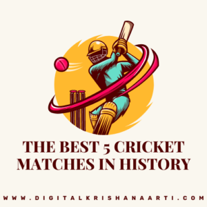 The Best 5 Cricket Matches in History